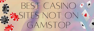 Exploring Non-GamStop Casinos A New Avenue for UK Players